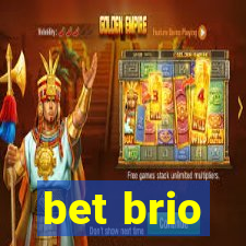 bet brio